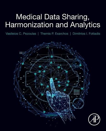 Паперова книга «Medical Data Sharing, Harmonization and Analytics», авторів Дімітріос І Фотіадіс, Екзархи Феміди, Василіос Пезулас - фото №1