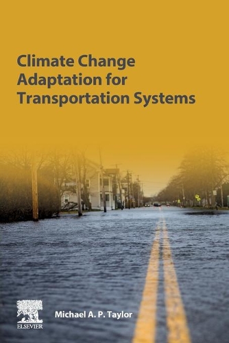 Бумажная книга «Climate Change Adaptation for Transportation Systems», автор Майкл А.П. Тейлор - фото №1