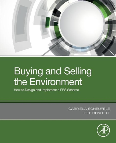 Бумажная книга «Buying and Selling the Environment: How to Design and Implement a PES Scheme», авторов Габриэла Шойфеле, Джефф Беннетт - фото №1