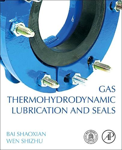 Бумажная книга «Gas Thermohydrodynamic Lubrication and Seals», авторов Бай Шаосянь, Вэнь Шичжу - фото №1