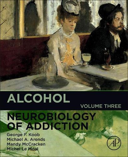 Бумажная книга «Alcohol: Neurobiology of Addiction», авторов Джордж Ф. Кооб, Мэнди Л. МакКракен, Майкл А. Арендс, Мишель Ле Моаль - фото №1