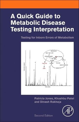 [object Object] «A Quick Guide to Metabolic Disease Testing Interpretation: Testing for Inborn Errors of Metabolism», авторов Динеш Ракхеджа, Хушбу Патель, Патриция Джонс - фото №1