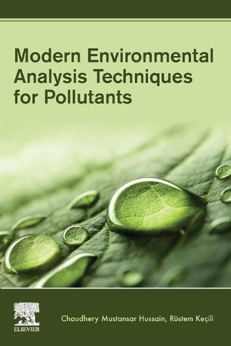 Бумажная книга «Modern Environmental Analysis Techniques for Pollutants», авторов Чодери Мустансар Хусейн, Рустем Кецили - фото №1