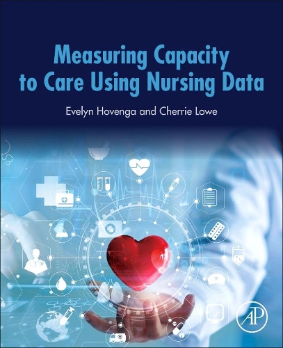 Бумажная книга «Measuring Capacity to Care Using Nursing Data», авторов Черри Лоу, Эвелин Ховенга - фото №1