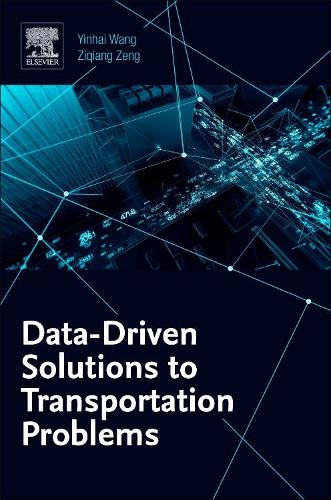 [object Object] «Data-Driven Solutions to Transportation Problems», авторів Іньхай Ван, Цзіцян Цзен - фото №1