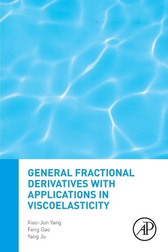 [object Object] «General Fractional Derivatives with Applications in Viscoelasticity», авторів Фен Гао, Сяо Цзюнь Ян, Ян Цзюй - фото №1