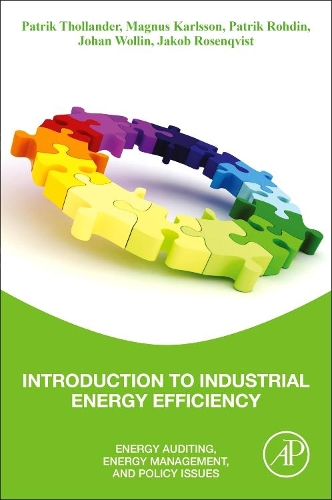 Паперова книга «Introduction to Industrial Energy Efficiency: Energy Auditing, Energy Management, and Policy Issues», авторів Якоб Розенквіст, Йохан Воллін, Магнус Карлссон, Патрік Родін, Патрік Толландер - фото №1