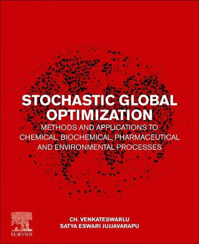 [object Object] «Stochastic Global Optimization Methods and Applications to Chemical, Biochemical, Pharmaceutical and Environmental Processes», авторов Ч. Венкатесварлу, Сатья Эсвари Джуджаварапу - фото №1