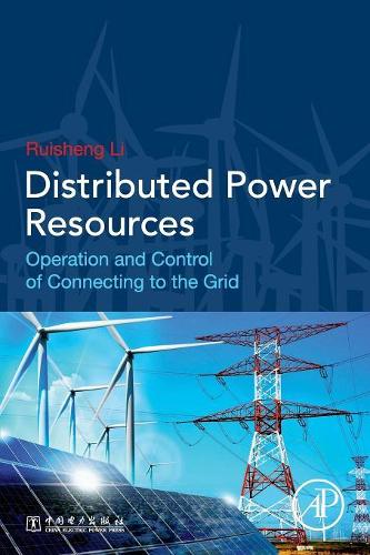 Паперова книга «Distributed Power Resources: Operation and Control of Connecting to the Grid», автор Руйшенг Лі - фото №1