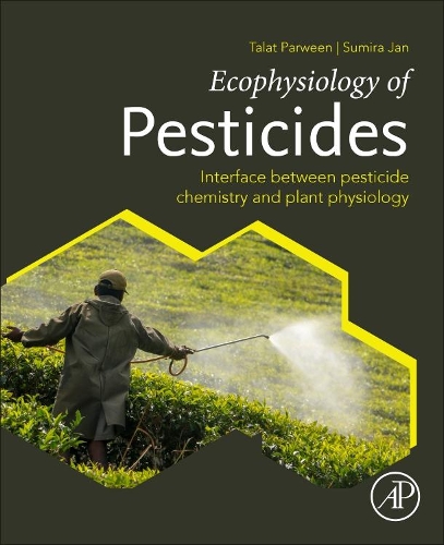 Бумажная книга «Ecophysiology of Pesticides: Interface between Pesticide Chemistry and Plant Physiology», авторов Сумира Джан, Талат Паруин - фото №1