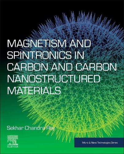 Бумажная книга «Magnetism and Spintronics in Carbon and Carbon Nanostructured Materials», автор Секхар Чандра Рэй - фото №1