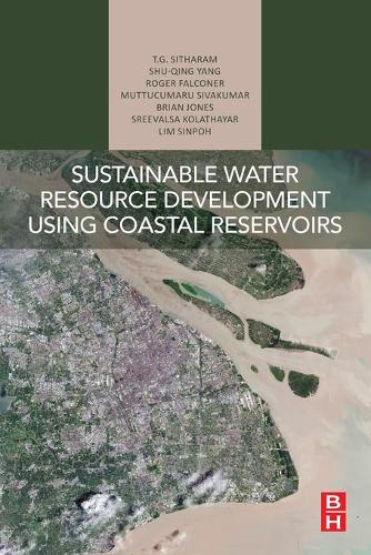 Бумажная книга «Sustainable Water Resource Development Using Coastal Reservoirs», авторов Брайан Джонс, Лим Синпох, Муттукумару Сивакумар, Роджер Фальконер, Шу-Цин Ян, Сривалса Колатхайар, Т.Г. Ситарам - фото №1