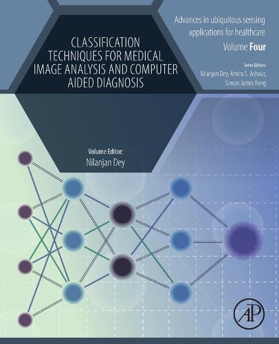 Паперова книга «Classification Techniques for Medical Image Analysis and Computer Aided Diagnosis», автор Ніланджан Дей - фото №1