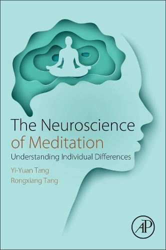 Бумажная книга «The Neuroscience of Meditation: Understanding Individual Differences», авторов Ронгсианг Танг, И-Юань Тан - фото №1