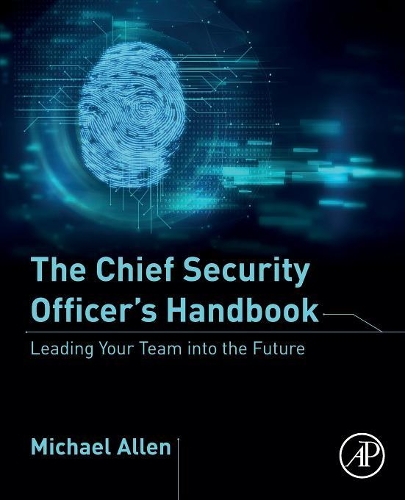 [object Object] «The Chief Security Officer’s Handbook: Leading Your Team into the Future», автор Майкл Аллен - фото №1