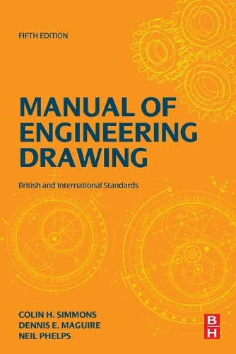 [object Object] «Manual of Engineering Drawing: British and International Standards», авторів Колін Г. Сіммонс, Денніс Е. Магуайр, Ніл Фелпс - фото №1