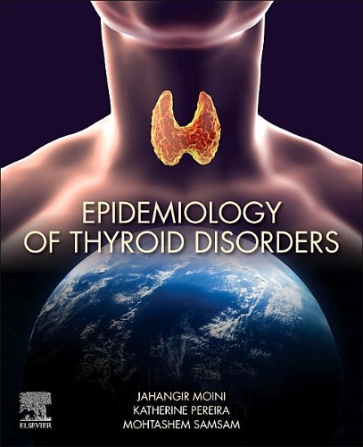 Паперова книга «Epidemiology of Thyroid Disorders», авторів Джахангір Мойні, Кетрін Перейра, Мохташем Самсам - фото №1
