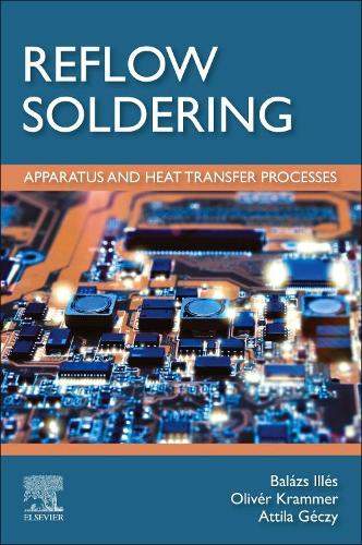 Паперова книга «Reflow Soldering: Apparatus and Heat Transfer Processes», авторів Аттіла Гечі, Балаж Іллеш, Олівер Краммер - фото №1