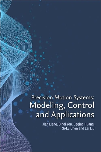 [object Object] «Precision Motion Systems: Modeling, Control, and Applications», авторов Бинди Ю, Децин Хуан, Цзянь Лян, Лэй Лю, Си-Лу Чен - фото №1