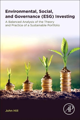 Paper book «Environmental, Social, and Governance (ESG) Investing: A Balanced Analysis of the Theory and Practice of a Sustainable Portfolio», author Joe Hill - фото №1