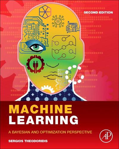 [object Object] «Machine Learning: A Bayesian and Optimization Perspective», автор Сергіос Теодорідіс - фото №1
