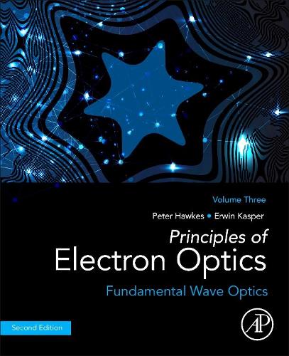 [object Object] «Principles of Electron Optics, Volume 3: Fundamental Wave Optics», авторов Эрвин Каспер, Питер В. Хокс - фото №1