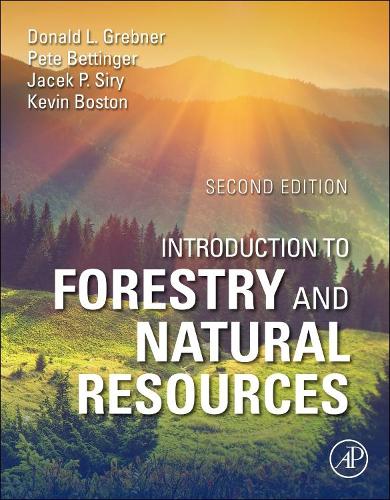 Паперова книга «Introduction to Forestry and Natural Resources», авторів Дональд Л. Гребнер, Яцек П. Сірі, Кевін Бостон, Піт Беттінгер - фото №1