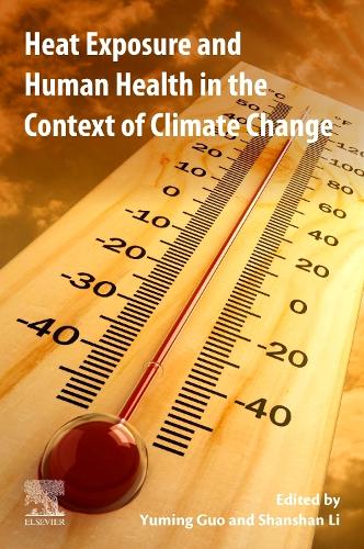 Паперова книга «Heat Exposure and Human Health in the Context of Climate Change», авторів Шаньшань Лі, Юмінг Гуо - фото №1