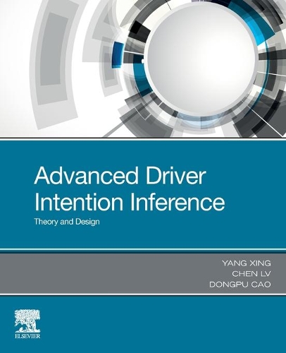 Бумажная книга «Advanced Driver Intention Inference: Theory and Design», авторов Чен Лв, Донгпу Цао, Ян Синь - фото №1