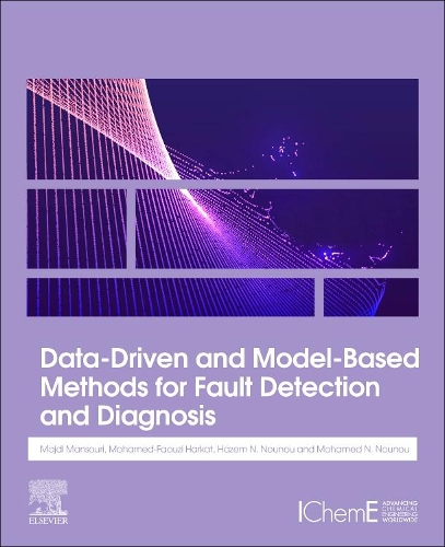 Бумажная книга «Data-Driven and Model-Based Methods for Fault Detection and Diagnosis», авторов Хазем Н. Ноуну, Маджди Мансури, Мохамед Н. Нуну, Мохамед-Фаузи Харкат - фото №1