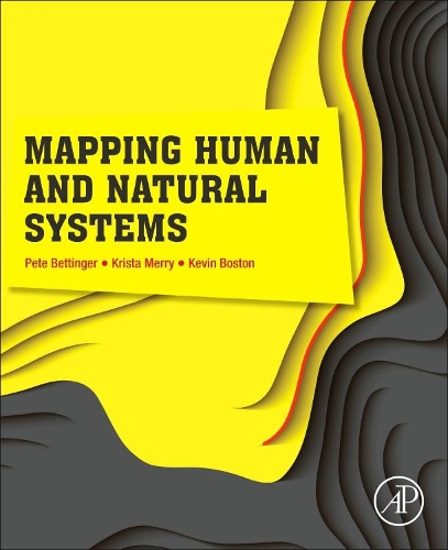 Паперова книга «Mapping Human and Natural Systems», авторів Кевін Бостон, Кріста Меррі, Піт Беттінгер - фото №1