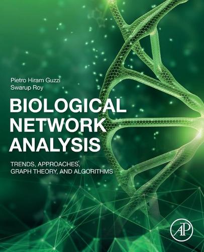 Паперова книга «Biological Network Analysis: Trends, Approaches, Graph Theory, and Algorithms», авторів П'єтро Хірам Гуцці, Сваруп Рой - фото №1