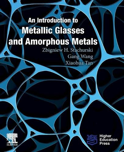 Бумажная книга «An Introduction to Metallic Glasses and Amorphous Metals», авторов Ган Ван, Збигнев Х. Стахурский - фото №1