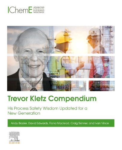 [object Object] «Trevor Kletz Compendium: His Process Safety Wisdom Updated for a New Generation», авторов Энди Бразье, Крейг Скиннер, Дэвид Эдвардс, Фиона Маклеод, Иван Винс - фото №1