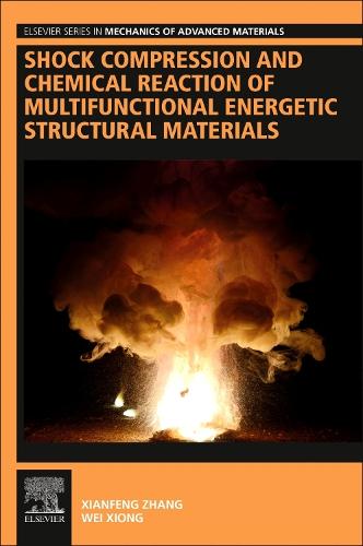 Бумажная книга «Shock Compression and Chemical Reaction of Multifunctional Energetic Structural Materials», авторов Вэй Сюн, Сяньфэн Чжан - фото №1
