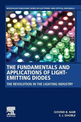 [object Object] «The Fundamentals and Applications of Light-Emitting Diodes: The Revolution in the Lighting Industry», авторов Говинд Б. Наир, Санджай Дж. Дхобл - фото №1