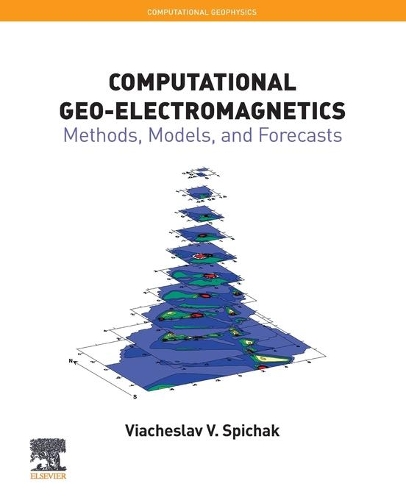 Паперова книга «Computational Geo-Electromagnetics: Methods, Models, and Forecasts», автор В'ячеслав В. Спічак - фото №1
