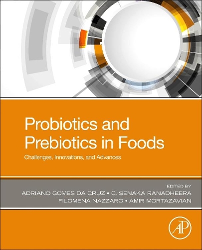 Паперова книга «Probiotics and Prebiotics in Foods: Challenges, Innovations, and Advances», авторів Адріано Гомес да Круз, Амір Мортазавіан, К. Сенака Ранадхіра, Філомена Наццаро - фото №1