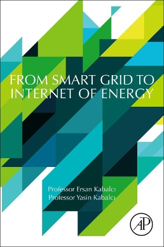 Бумажная книга «From Smart Grid to Internet of Energy», авторов Эрсан Кабалчи, Ясин Кабалчи - фото №1