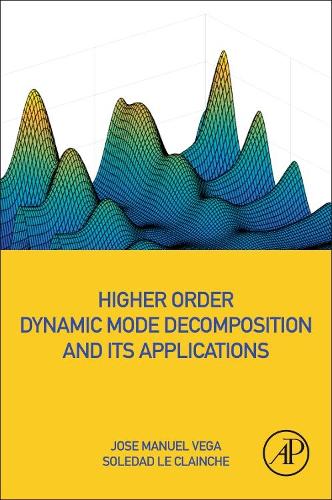 Паперова книга «Higher Order Dynamic Mode Decomposition and Its Applications», авторів Хосе Мануель Вега, Соледад Ле Кленш - фото №1