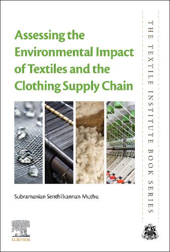 Бумажная книга «Assessing the Environmental Impact of Textiles and the Clothing Supply Chain», автор Субраманиан Сентхилканнан Мутху - фото №1