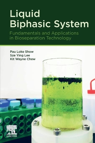 Паперова книга «Liquid Biphasic System: Fundamentals and Applications in Bioseparation Technology», авторів Кіт Вейн Чу, Шоу По Локе, Се Їн Лі - фото №1