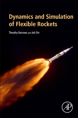Бумажная книга «Dynamics and Simulation of Flexible Rockets», авторов Джеб С. Орр, Тимоти М. Барроуз - фото №1