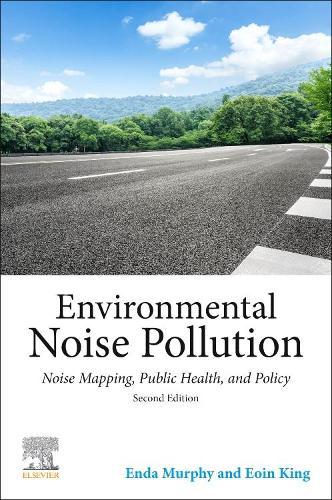 Бумажная книга «Environmental Noise Pollution: Noise Mapping, Public Health, and Policy», авторов Энда Мерфи, Эоин Кинг - фото №1