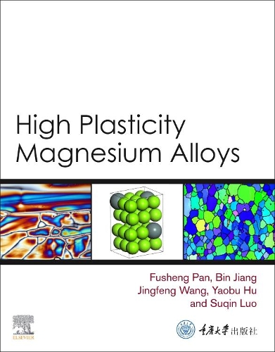 Бумажная книга «High Plasticity Magnesium Alloys», авторов Бин Цзян, Фушэн Пань, Цзинфэн Ван, Суцин Луо, Яобо Ху - фото №1