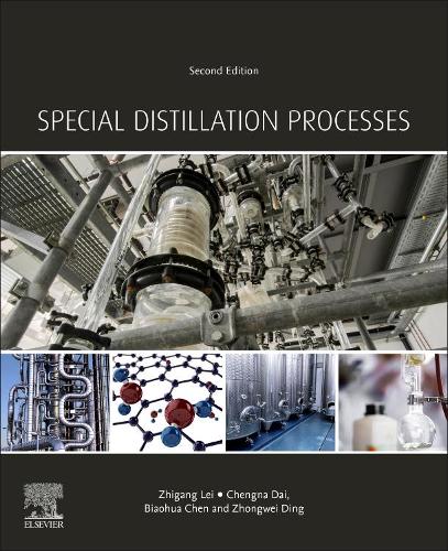 Бумажная книга «Special Distillation Processes», авторов Бяохуа Чен, Чэнна Дай, Чжиган Лэй, Чжунвэй Дин - фото №1