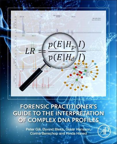 Бумажная книга «Forensic Practitioner's Guide to the Interpretation of Complex DNA Profiles», авторов Корина Беншоп, Хинда Ханед, Оскар Ханссон, Эйвинд Блека - фото №1
