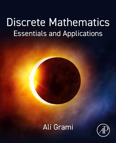 Бумажная книга «Discrete Mathematics: Essentials and Applications», автор Али Грами - фото №1