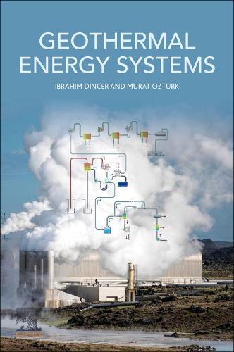 Бумажная книга «Geothermal Energy Systems», авторов Ибрагим Динсер, Мурат Озтюрк - фото №1