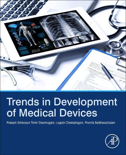 Паперова книга «Trends in Development of Medical Devices», авторів Логеш Чоккалінгам, Пракаш Шрінівасан Тімірі Шанмугам, Праміла Бактавачалам - фото №1